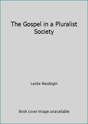 The Gospel in a Pluralist Society 2825409715 Book Cover