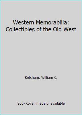 Western Memorabilia: Collectibles of the Old West B004GQLHNS Book Cover