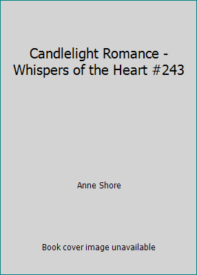 Candlelight Romance - Whispers of the Heart #243 0440145414 Book Cover