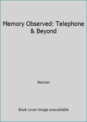 Memory Observed: Telephone & Beyond 0716713713 Book Cover
