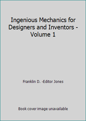 Ingenious Mechanics for Designers and Inventors... B00K5ANSOA Book Cover