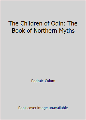The Children of Odin: The Book of Northern Myths 0863155227 Book Cover