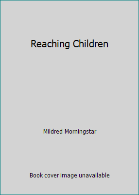 Reaching Children B000QA9NPC Book Cover