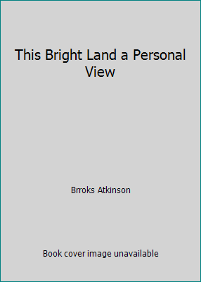 This Bright Land a Personal View B001UBWBSM Book Cover