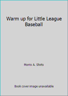 Warm up for Little League Baseball 0671295616 Book Cover