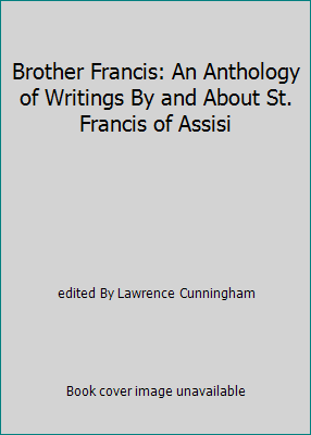 Brother Francis: An Anthology of Writings By an... B0018C7ZP2 Book Cover