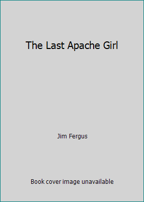 The Last Apache Girl 0750526653 Book Cover