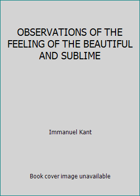 OBSERVATIONS OF THE FEELING OF THE BEAUTIFUL AN... B000V1M11O Book Cover