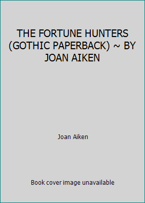 THE FORTUNE HUNTERS (GOTHIC PAPERBACK) ~ BY JOA... B004DWJUBQ Book Cover