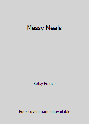 Messy Meals 0590115359 Book Cover