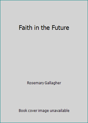 Faith in the Future B0017O3T8S Book Cover