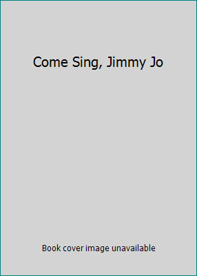Come Sing, Jimmy Jo 0788746502 Book Cover