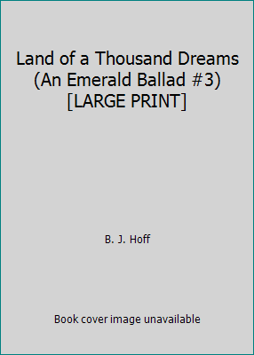 Land of a Thousand Dreams (An Emerald Ballad #3... [Large Print] 1410400247 Book Cover