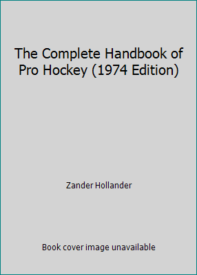 The Complete Handbook of Pro Hockey (1974 Edition) B000LAX8C6 Book Cover