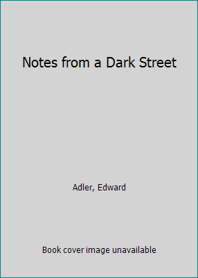 Notes from a Dark Street B00RWIBRMS Book Cover