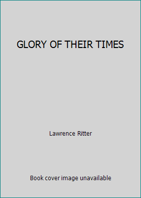 GLORY OF THEIR TIMES B00FF457NQ Book Cover