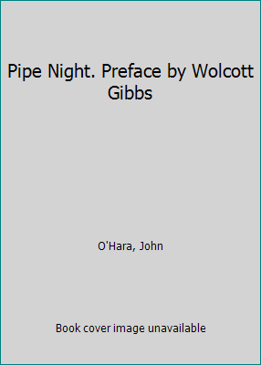 Pipe Night. Preface by Wolcott Gibbs B0028678AO Book Cover