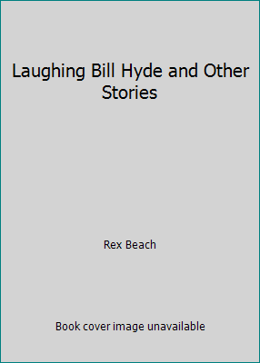 Laughing Bill Hyde and Other Stories B001JKTQ32 Book Cover