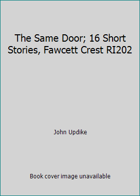 The Same Door; 16 Short Stories, Fawcett Crest ... B00CTG23W6 Book Cover