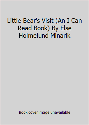 Little Bear's Visit (An I Can Read Book) By Els... B004THV1EO Book Cover