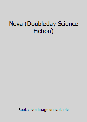 Nova (Doubleday Science Fiction) 0553136100 Book Cover