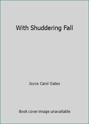 With Shuddering Fall 0814901735 Book Cover