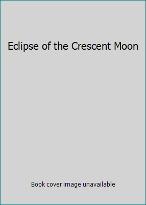 Eclipse of the Crescent Moon 9631339319 Book Cover