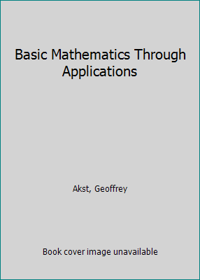 Basic Mathematics Through Applications 032150058X Book Cover