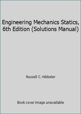 Engineering Mechanics Statics, 6th Edition (Sol... 0023540826 Book Cover