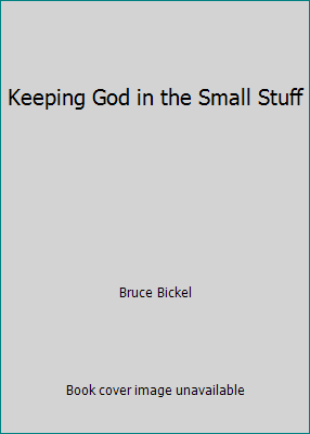 Keeping God in the Small Stuff 1586600540 Book Cover