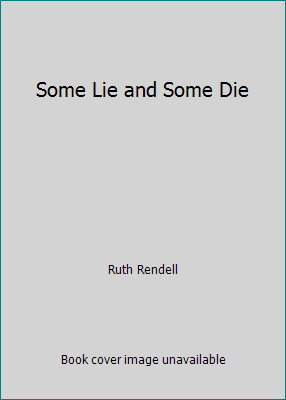 Some Lie and Some Die B0017SUIFQ Book Cover