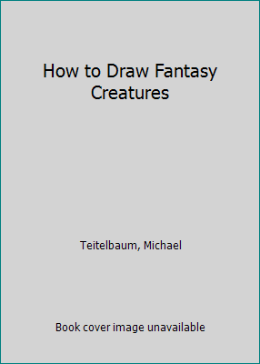 How to Draw Fantasy Creatures 0606134972 Book Cover