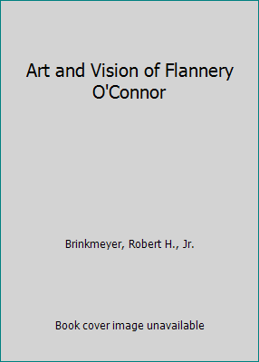 Art and Vision of Flannery O'Connor 0807114928 Book Cover