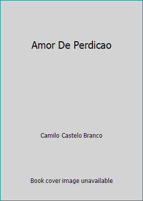 Amor De Perdicao [Portuguese] 9721000949 Book Cover