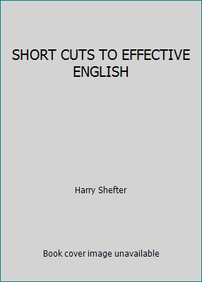 SHORT CUTS TO EFFECTIVE ENGLISH 067177672X Book Cover