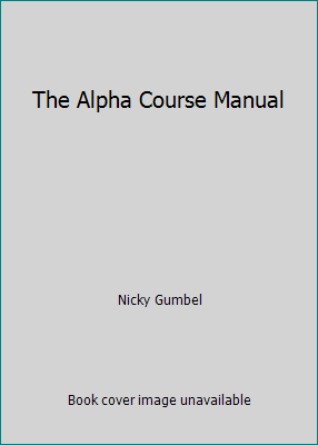 The Alpha Course Manual 1931808457 Book Cover
