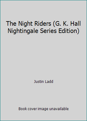 The Night Riders (G. K. Hall Nightingale Series... [Large Print] 0816148201 Book Cover