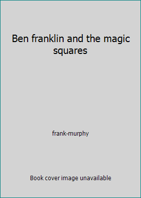 Ben franklin and the magic squares 0439309204 Book Cover
