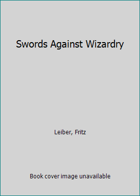 Swords Against Wizardry B07S9TK2ML Book Cover