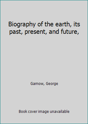 Biography of the earth, its past, present, and ... B0007DOJIO Book Cover