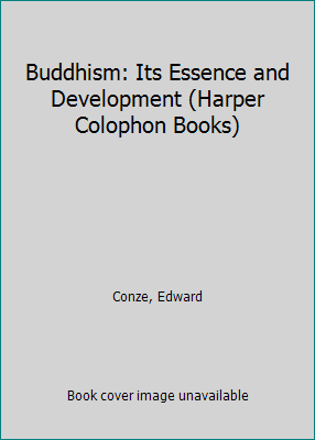 Buddhism: Its Essence and Development (Harper C... B0007EI2GI Book Cover