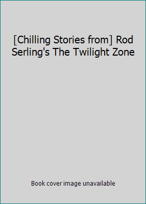 [Chilling Stories from] Rod Serling's The Twili... 0448047896 Book Cover