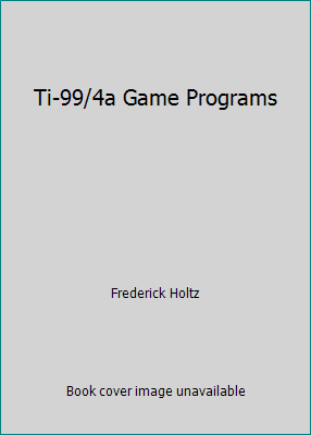 Ti-99/4a Game Programs 0382067541 Book Cover