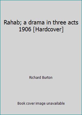 Rahab; a drama in three acts 1906 [Hardcover] B0127KO20E Book Cover