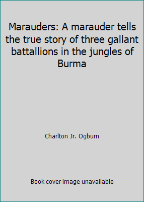 Marauders: A marauder tells the true story of t... B003L1VQ3K Book Cover