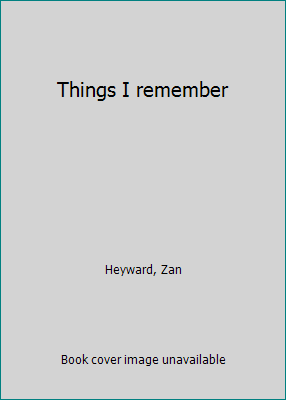 Things I remember B0007EBG6G Book Cover