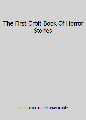 The First Orbit Book Of Horror Stories 0860079198 Book Cover