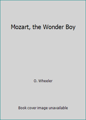 Mozart, the Wonder Boy 0525353046 Book Cover