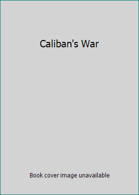 Caliban's War 1464030855 Book Cover