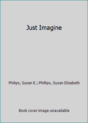 Just Imagine [Large Print] 1587242389 Book Cover